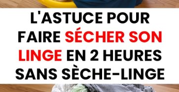 Lastuce pour faire secher son linge en 2 heures sans seche linge