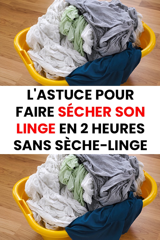 Lastuce pour faire secher son linge en 2 heures sans seche linge